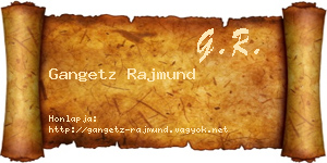 Gangetz Rajmund névjegykártya